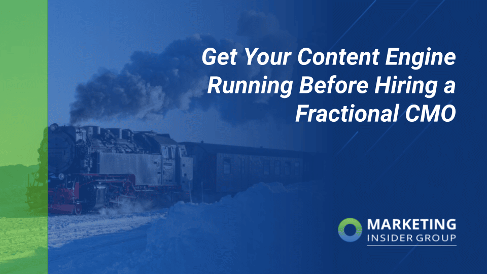 Get Your Content Engine Running Before Hiring A Fractional CMO