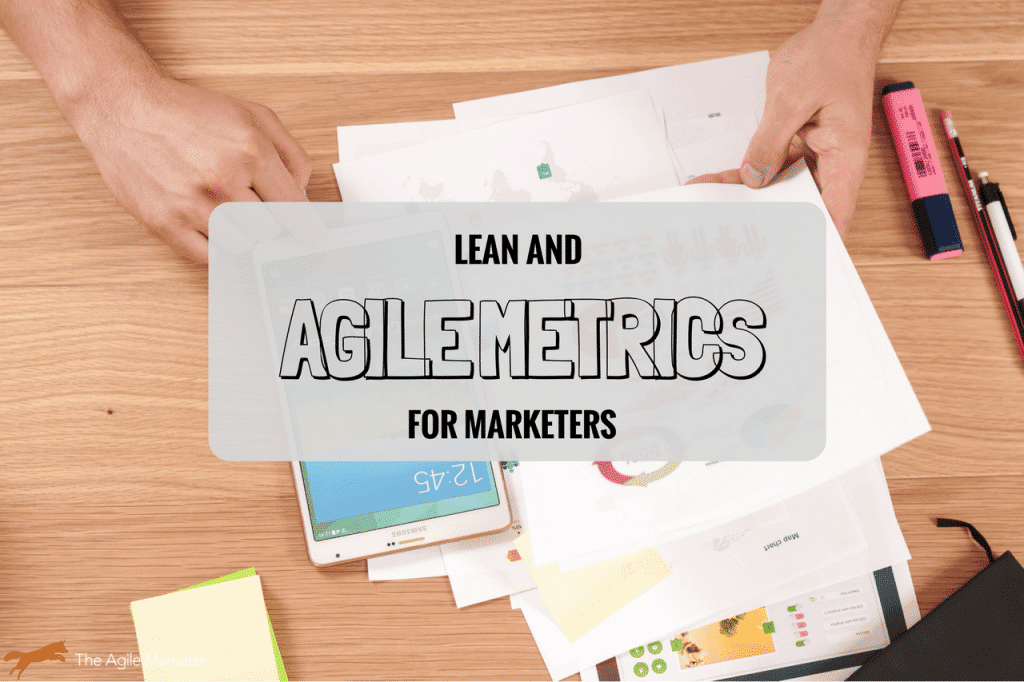 Success Metrics for Lean and Agile Marketers