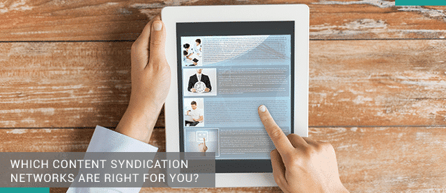 Which Content Syndication Networks Are Right for You?