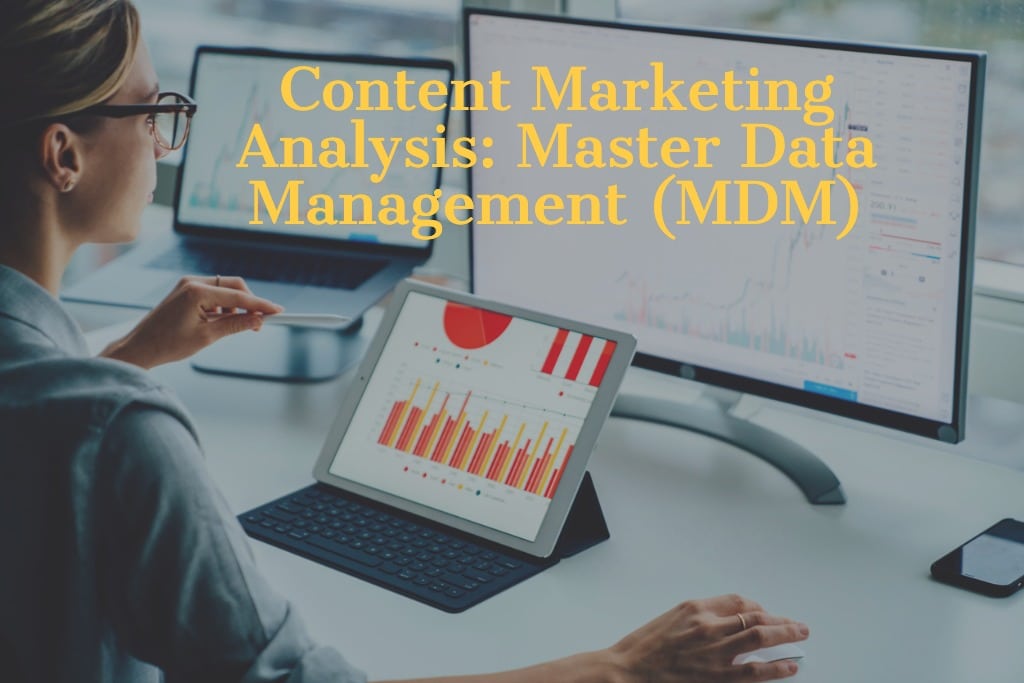 Content Marketing Analysis: Who’s Winning the Master Data Management (MDM) Market 