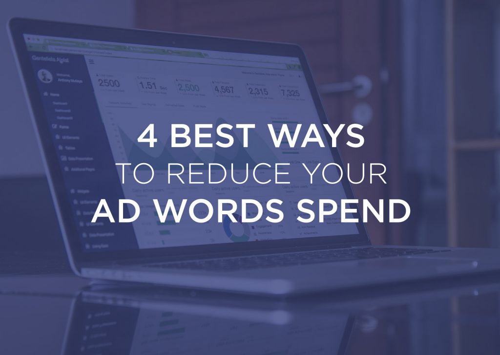 The 4 Most Effective Ways to Reduce Wasted AdWords Search Advertising Spend