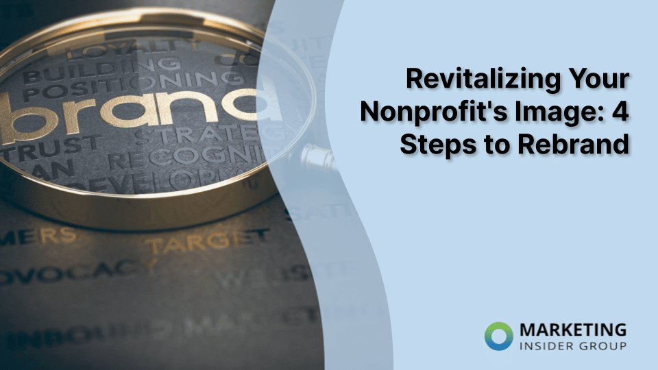Revitalizing Your Nonprofit’s Image: 4 Steps to Rebrand