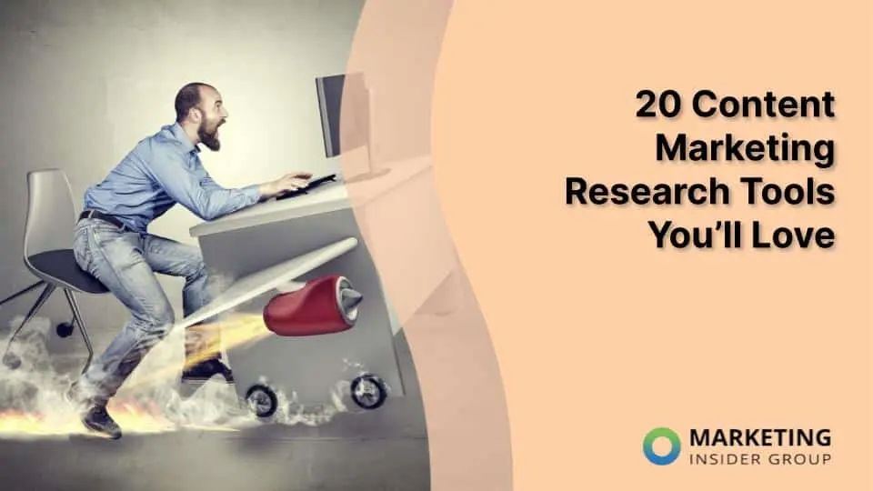 20 Content Marketing Research Tools You’ll Love