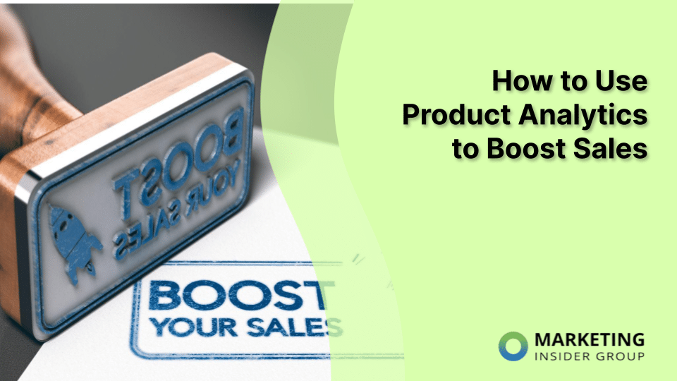 How to Use Product Analytics to Boost Sales