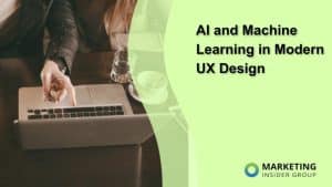 AI and Machine Learning in Modern UX Design