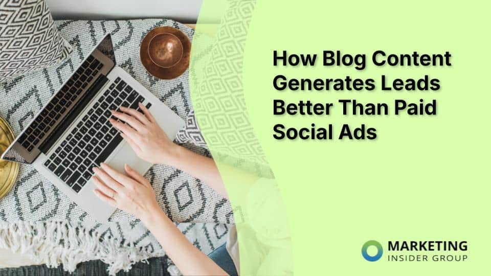 Blog lead generation strategy outperforming paid social ads for inbound traffic and conversion growth