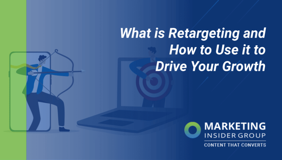 What is Retargeting and How to Use it to Drive Your Growth