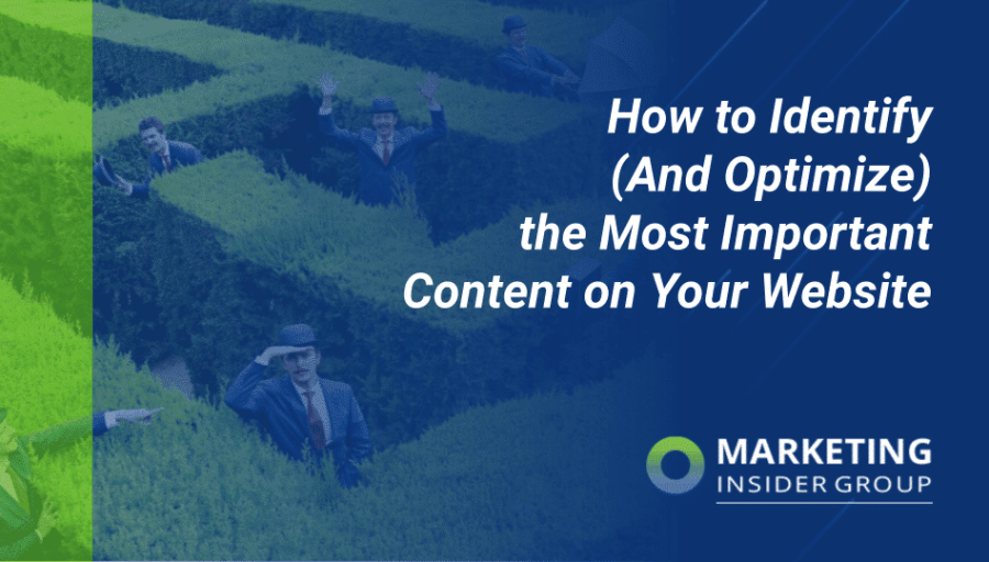 How to Identify (And Optimize) the Most Important Content on Your Website