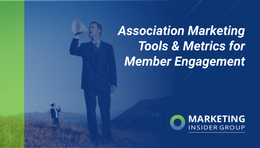 Association Marketing Tools & Metrics for Member Engagement