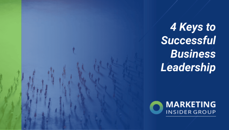 4 Keys to Successful Business Leadership