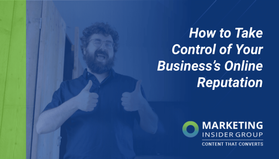 How to Take Control of Your Business’s Online Reputation