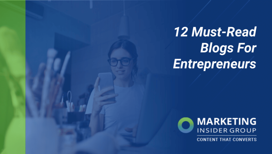 12 Must-Read Blogs For Entrepreneurs
