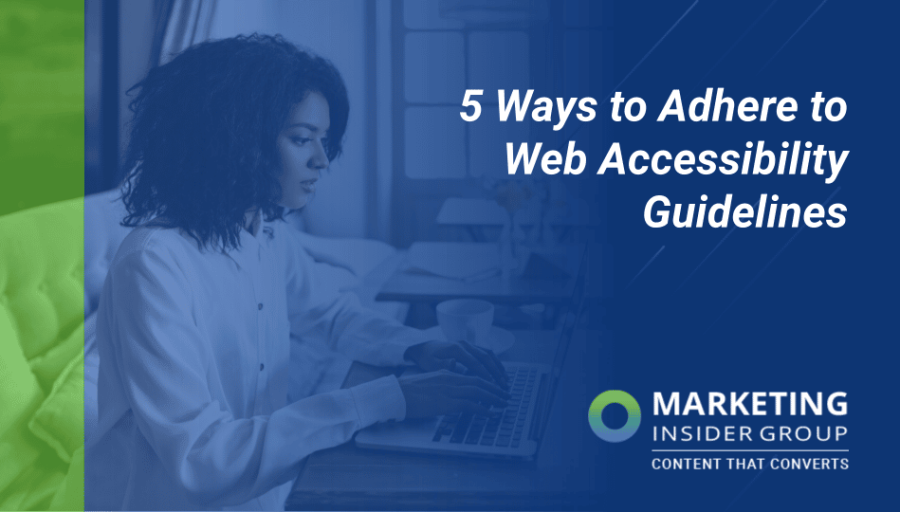 5 Ways to Adhere to Web Accessibility Guidelines