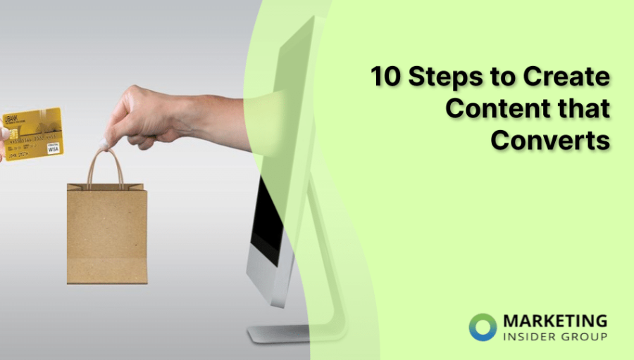 10 Steps to Create Content that Converts
