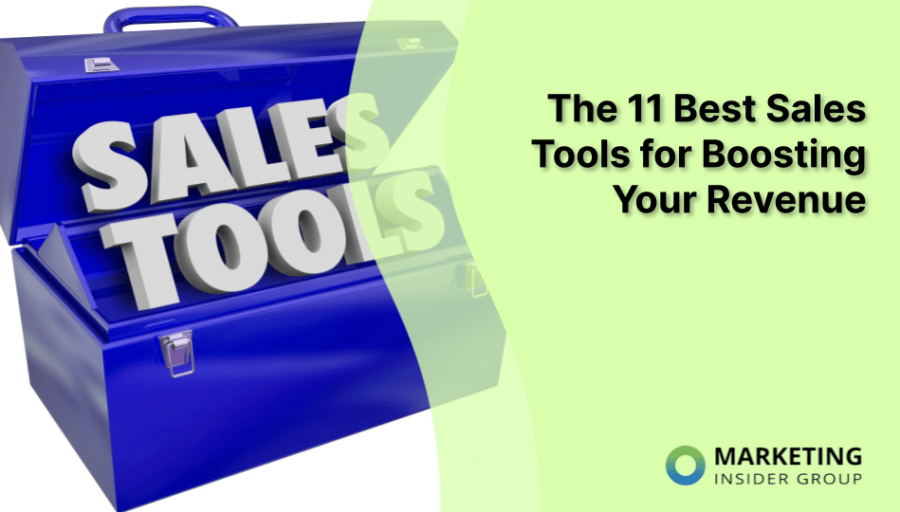 The 11 Best Sales Tools for Boosting Your Revenue