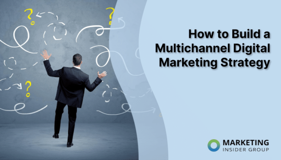 How to Build a Multichannel Digital Marketing Strategy