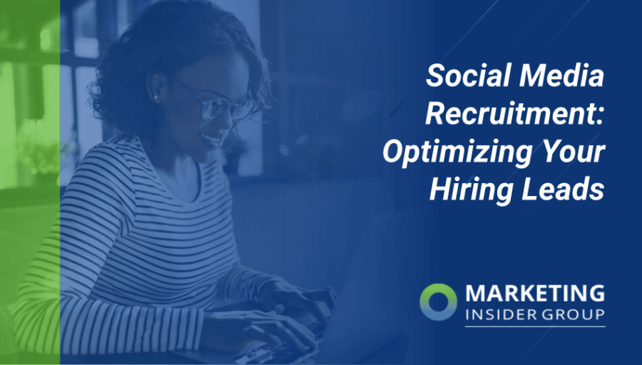 Social Media Recruitment: Optimizing Your Hiring Leads