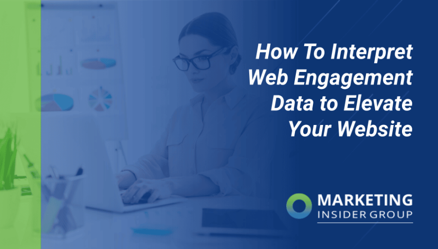 How to Interpret Web Engagement Data to Elevate Your Website