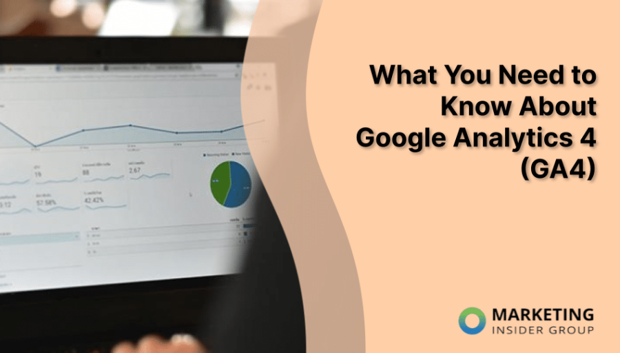 What You Need to Know About Google Analytics 4 (GA4)