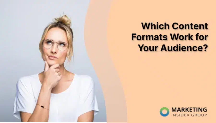 Which Content Formats Work for Your Audience?