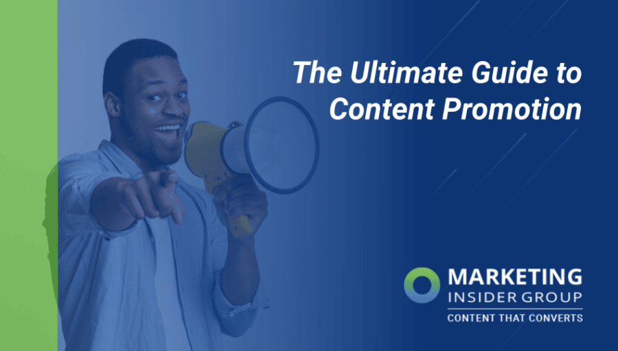 The Ultimate Guide to Content Promotion