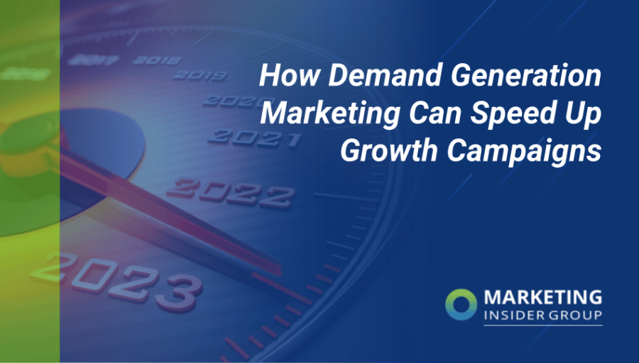 How Demand Generation Marketing Can Speed Up Growth Campaigns