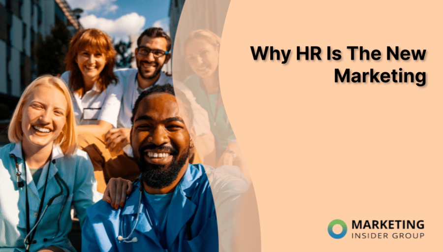 Why HR Is The New Marketing