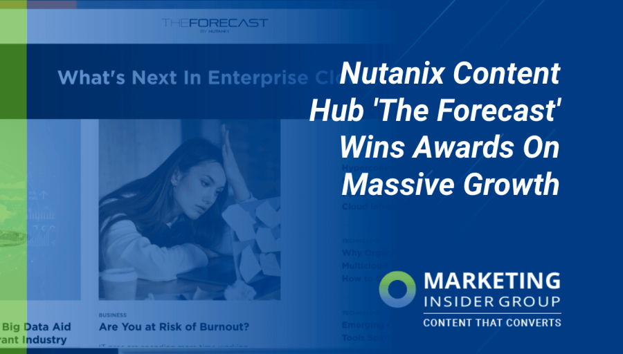 Nutanix Content Hub ‘The Forecast’ Wins Awards On Massive Growth