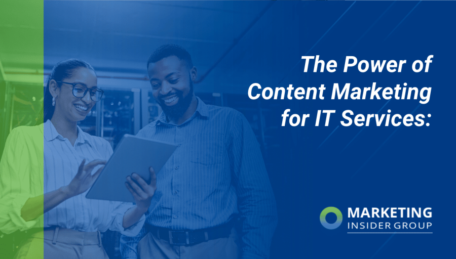 The Power of Content Marketing for IT Services