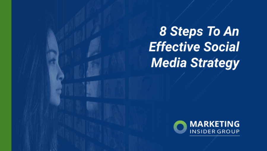 8 Steps To An Effective Social Media Strategy