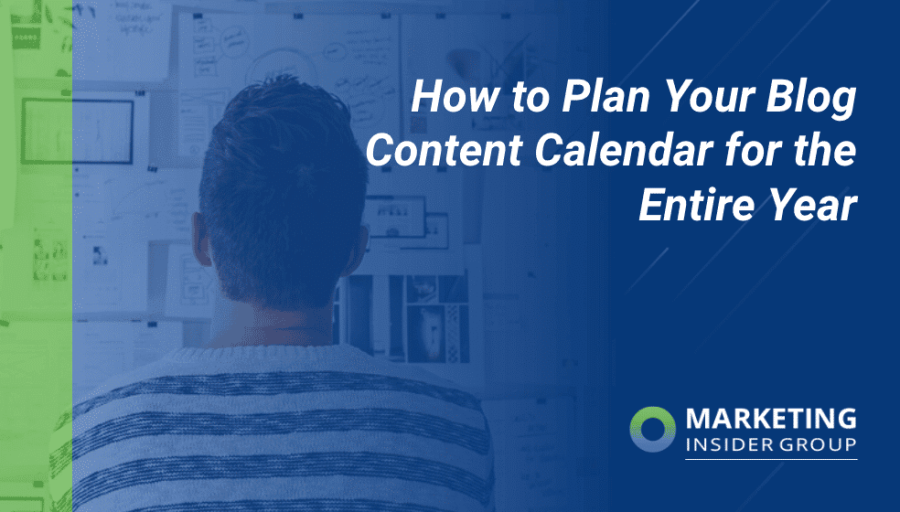 How to Plan Your Blog Content Calendar for the Entire Year