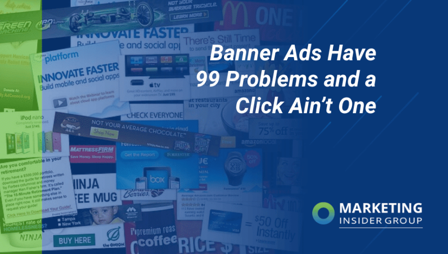 Banner Ads Have 99 Problems And A Click Ain’t One