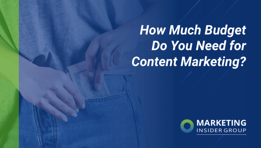 How Much Budget Do You Need for Content Marketing?