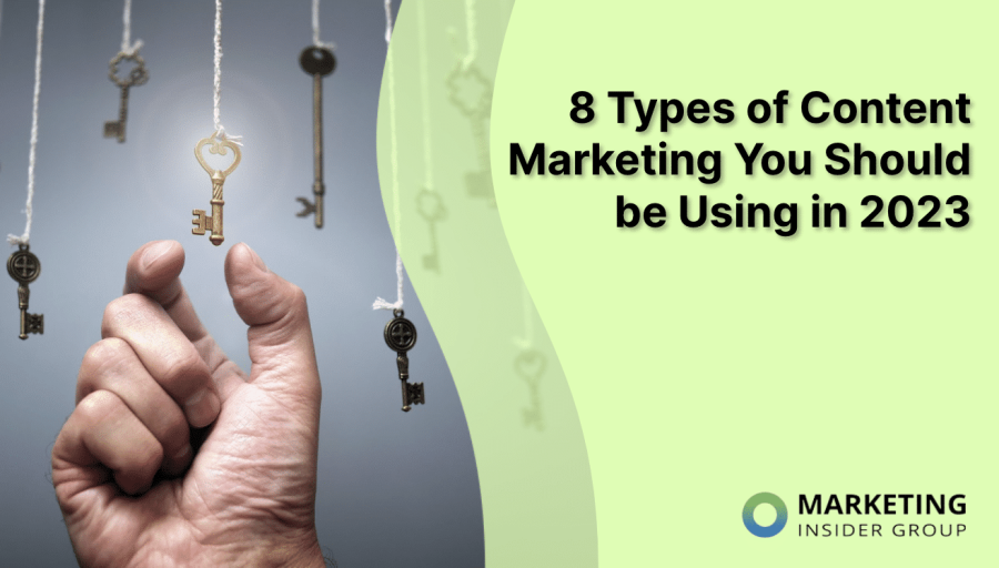 8 Types of Content Marketing You Should be Using in 2024