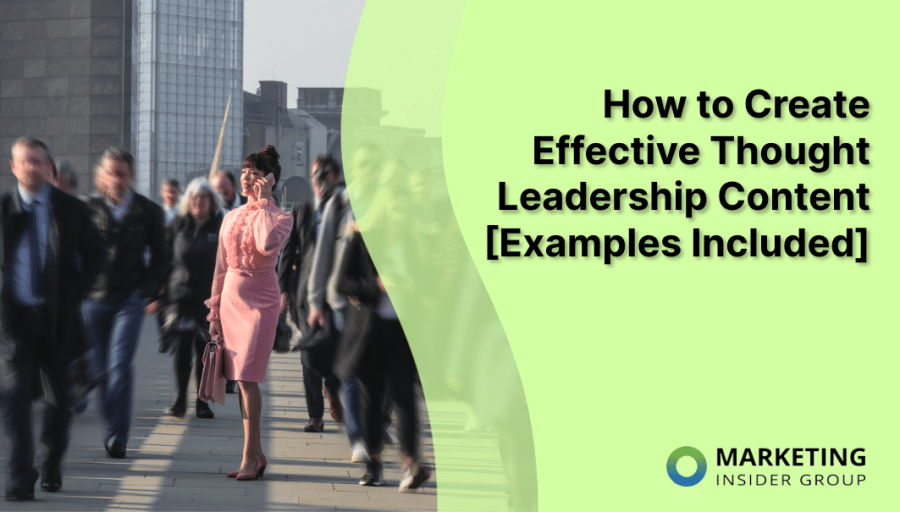How to Create Effective Thought Leadership Content [Examples Included]