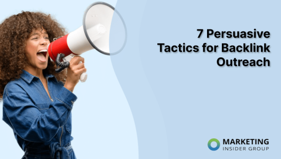 7 Persuasive Tactics for Backlink Outreach