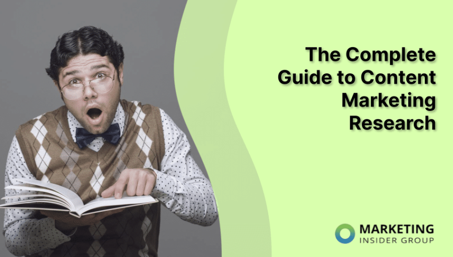 The Complete Guide to Content Marketing Research