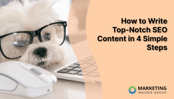How to Write Top-Notch SEO Content in 4 Simple Steps