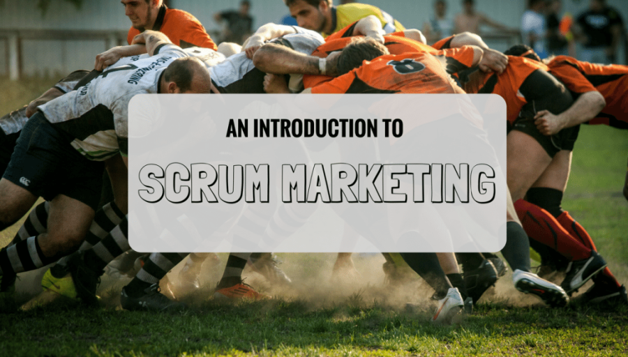 Using Scrum for Marketing: An In-Depth Introduction