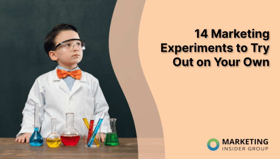 14 Marketing Experiments to Try Out on Your Own