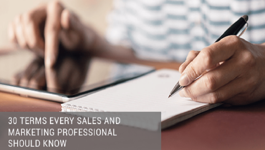 30 (or So) Terms Every Sales and Marketing Professional Should Know
