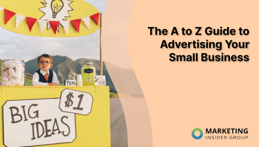 The A to Z Guide to Advertising Your Small Business